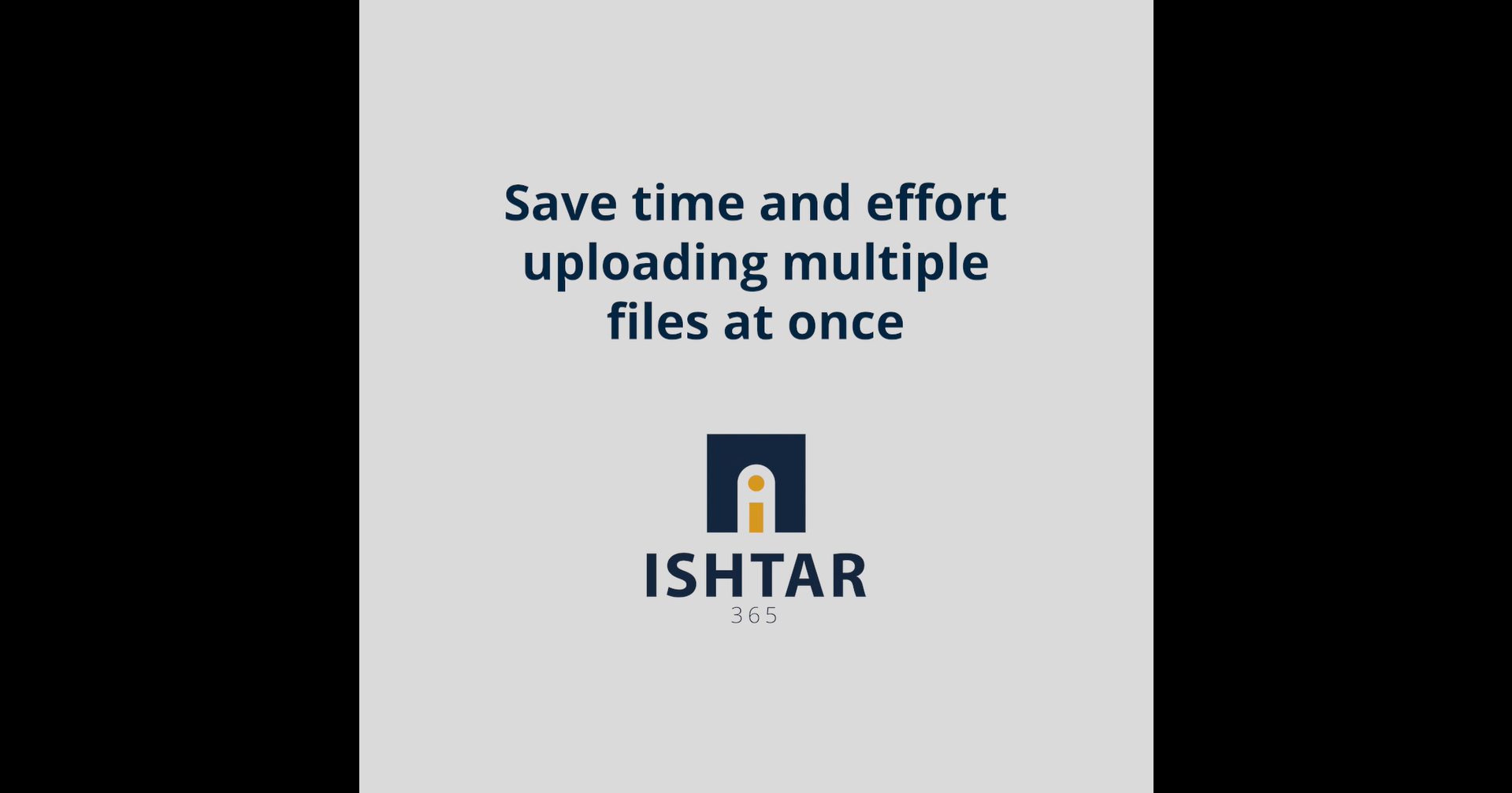 Save time and effort with multi uploads in Ishtar365